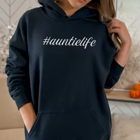 #Auntie Life - Womens Hoodie - Aunty Hoodie